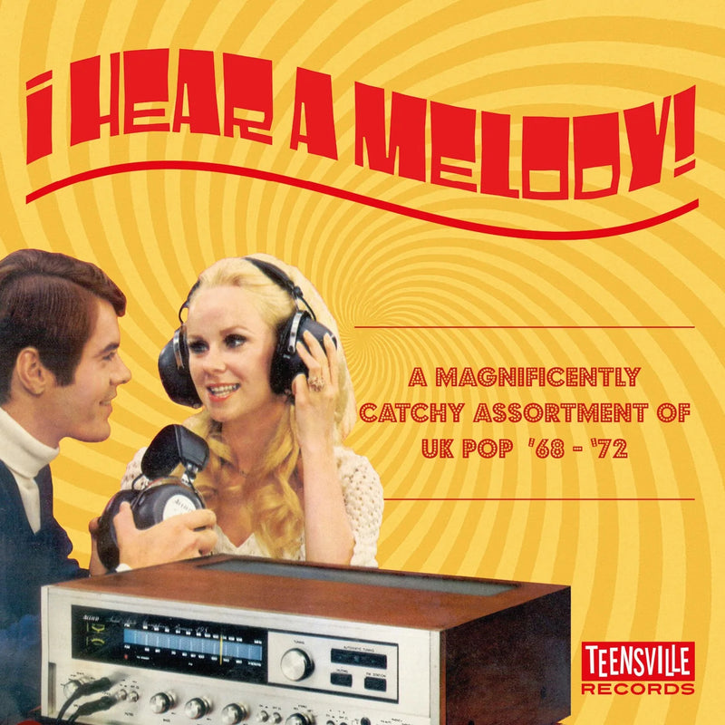 I Hear a Melody: A Magnificently Catchy Assortment of UK Pop '68-'72