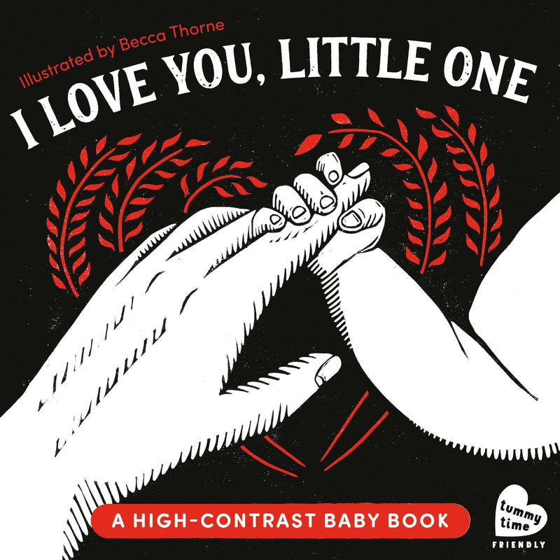 I Love You, Little One: A High-contrast Baby Book (Black-and-white Tummy Time Book for Visual Stimulation