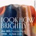 Look How Brightly: Alex Mills: Chamber Music