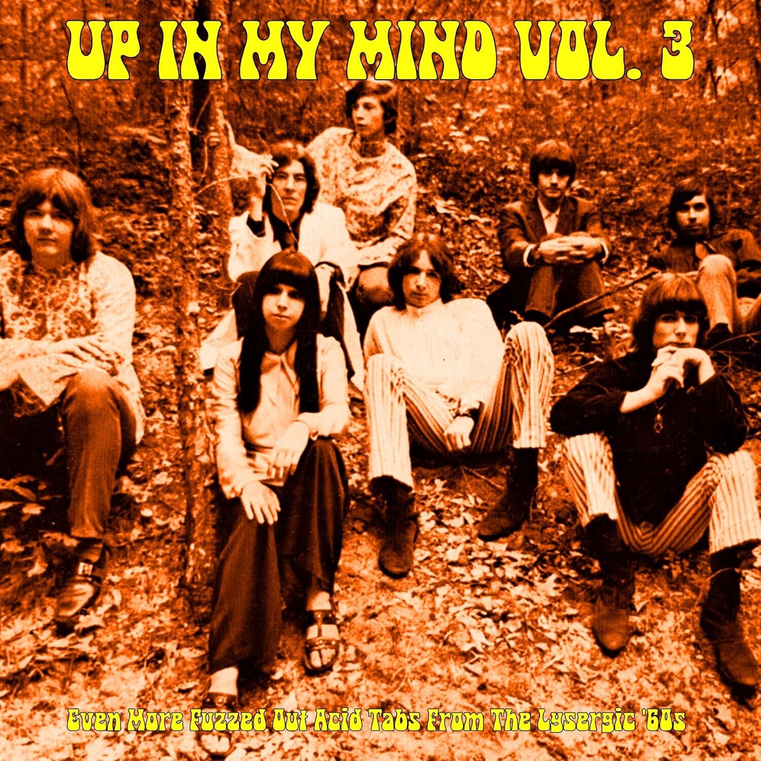 Up in My Mind, Vol. 3: Even More Fuzzes Out Acid Tabs from Lysergic '60s