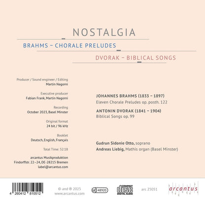 Gudrun Sidonie Otto/Andreas Liebig: Nostalgia: Brahms: Chorale Preludes/Dvorak: Biblical Songs