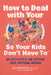 How to Deal with Your ____ So Your Kids Don't Have to: An Encyclopedia for Ditching Your Emotional Baggage (Parenting Book