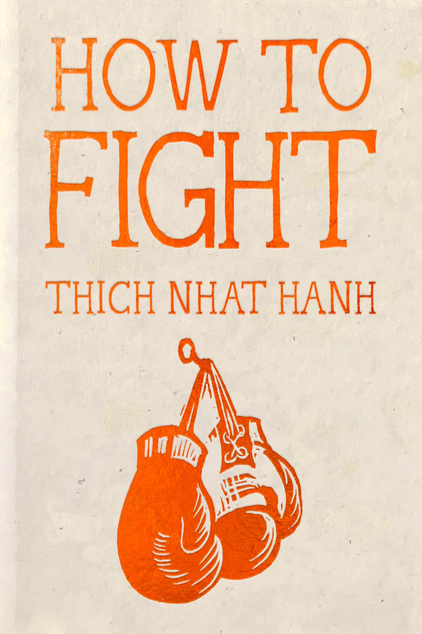 How to Fight: Hardcover Gift Edition (Mindfulness Essentials