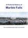 A Pictorial History of Marble Falls