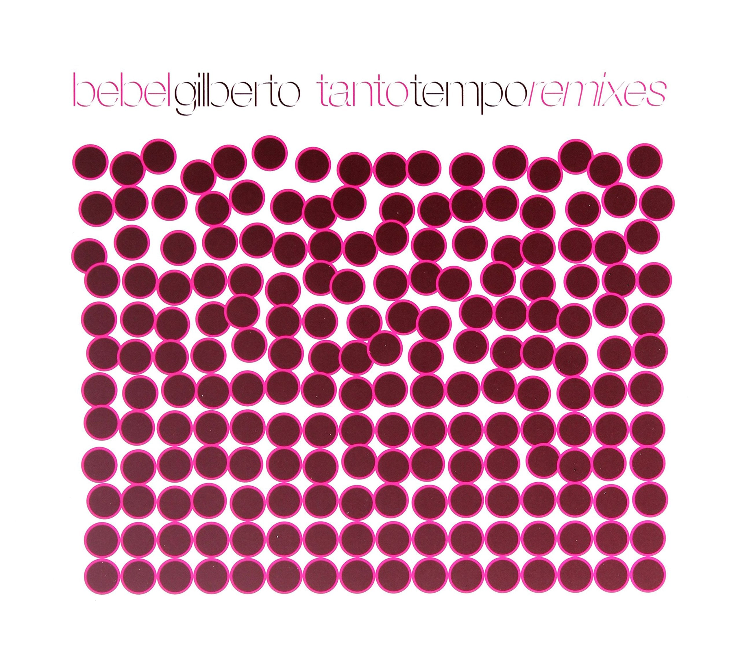 Bebel Gilberto - Tanto Tempo Remixes