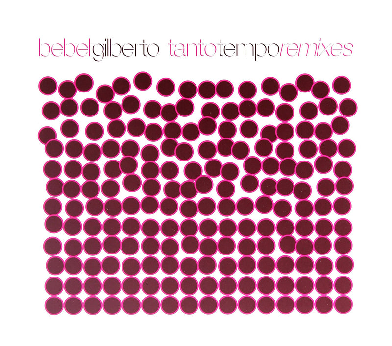 Bebel Gilberto - Tanto Tempo Remixes