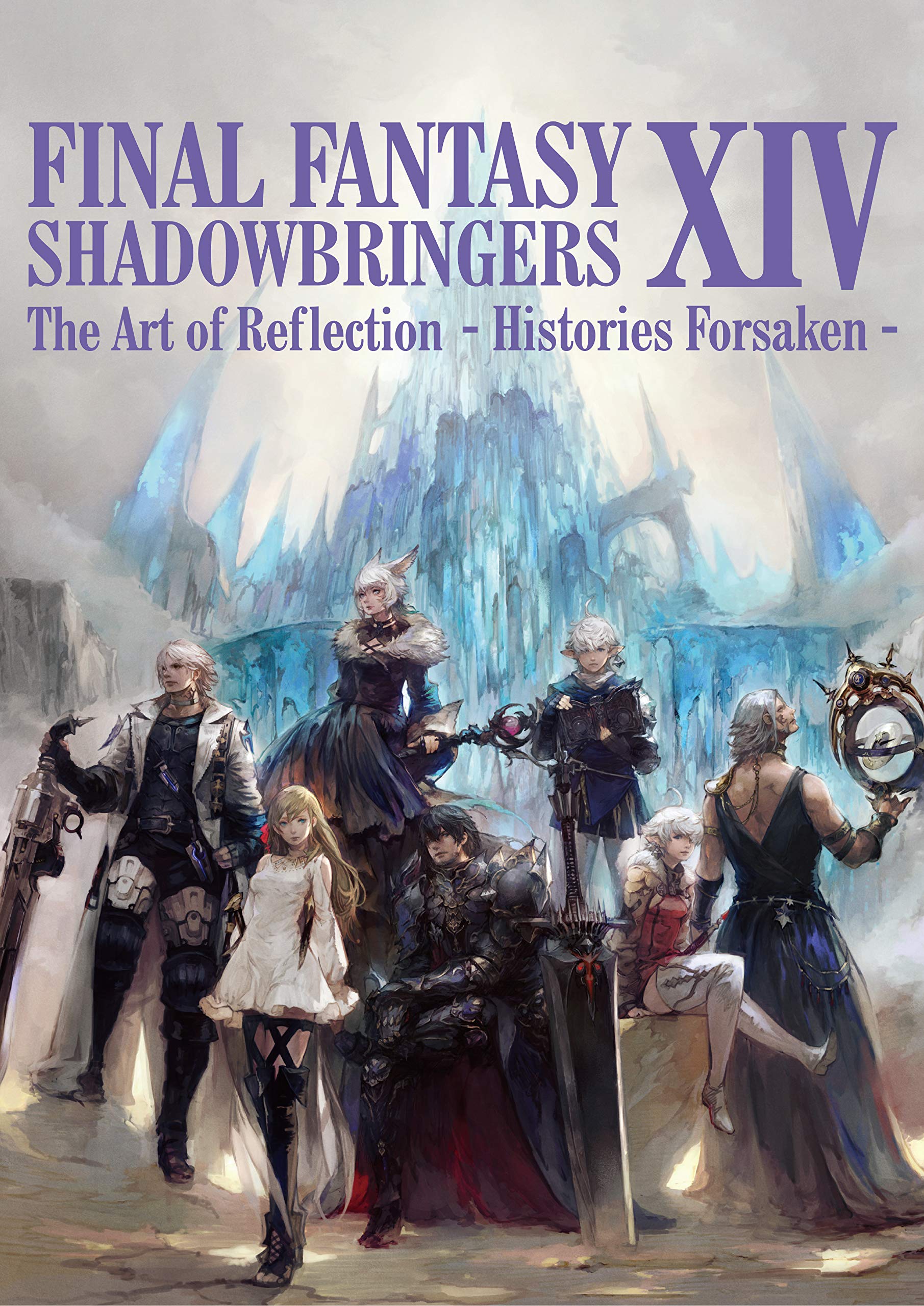 FINAL FANTASY XIV: SHADOWBRINGERS | The Art of Reflection - Histories Forsaken - (SE-MOOK