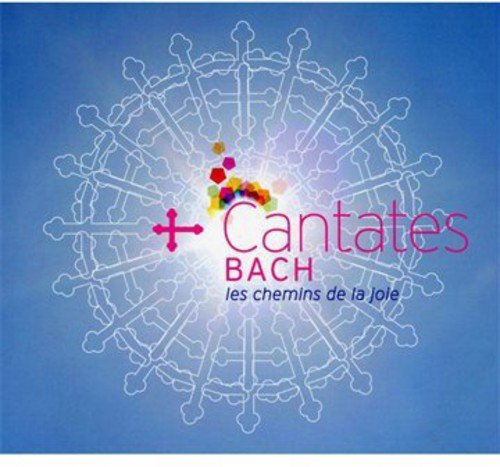 Cantates: Les Chemins de Joie