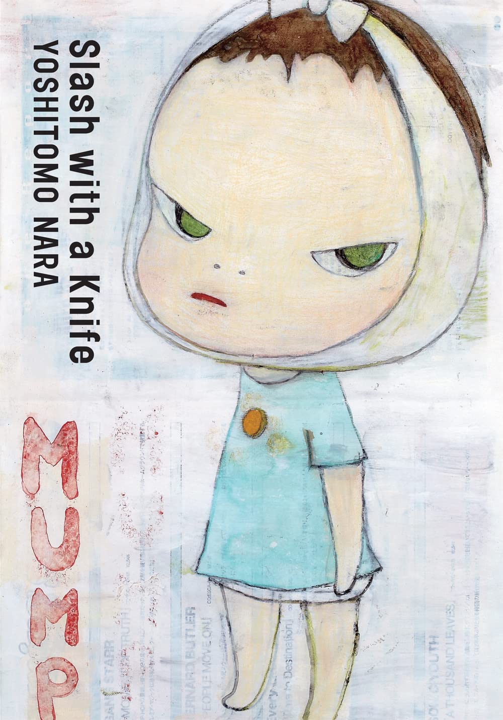 Yoshitomo Nara - Slash with a Knife (New Edition)
