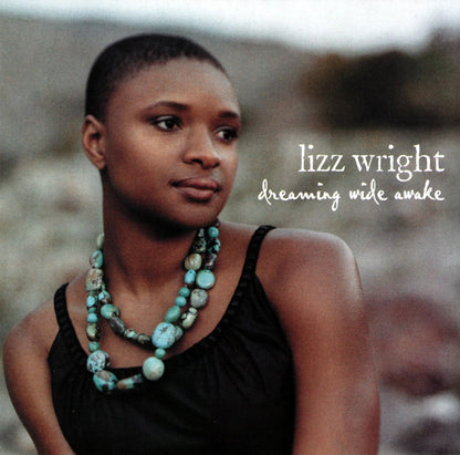Lizz Wright - Dreaming Wide Awake