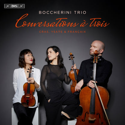 Cras, Ysaÿe & Françaix: Conversations À Trois