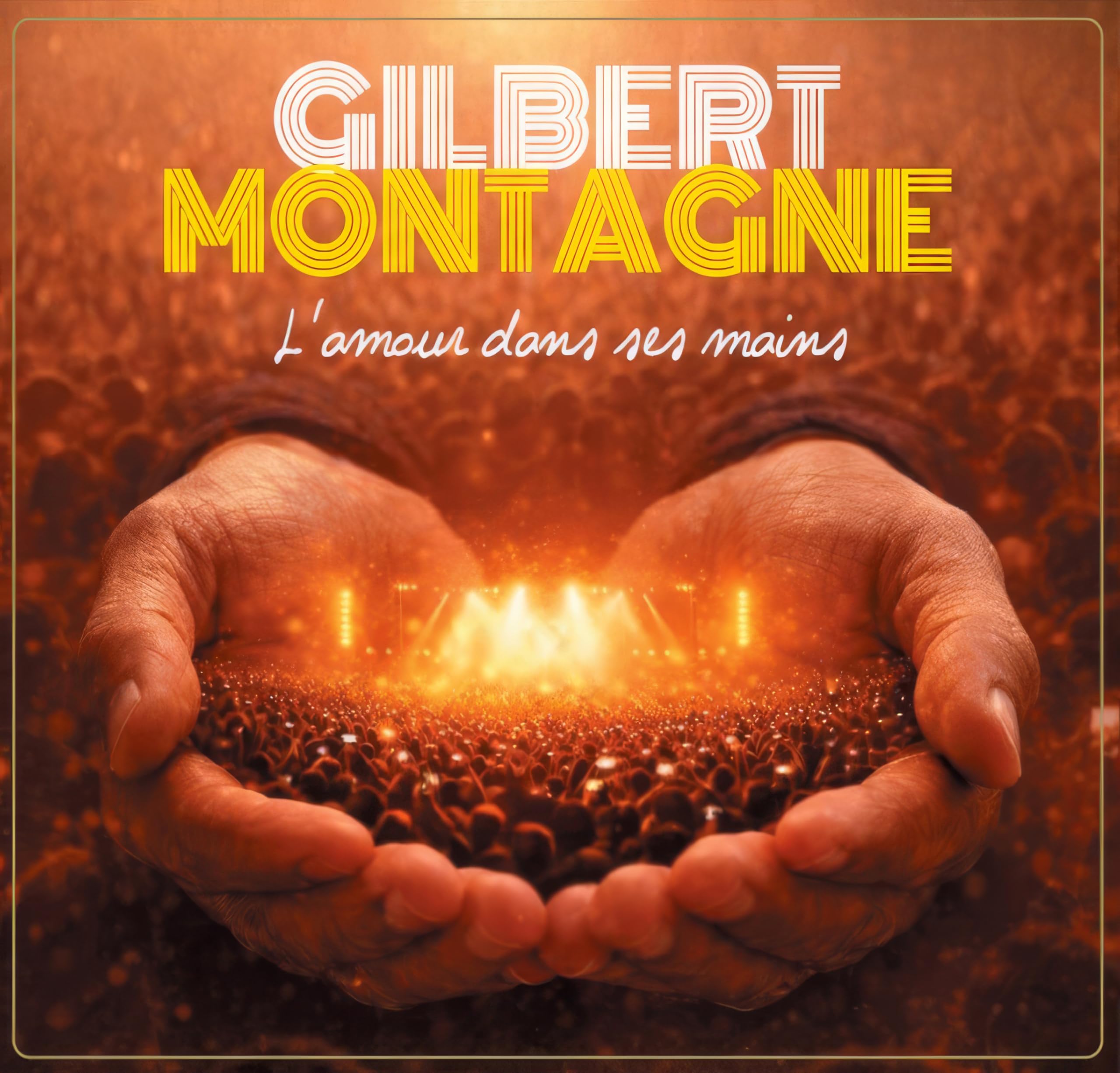 Gilbert Montagne - L`Amour Dans Ses Mains