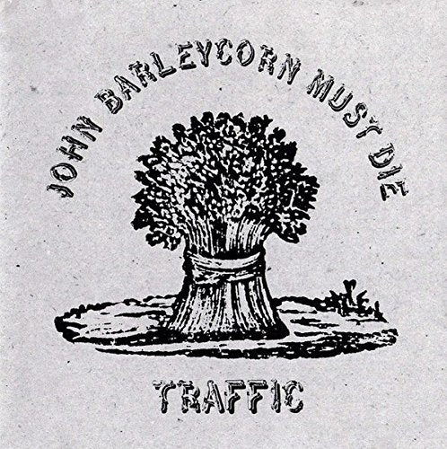 Traffic - John Barleycorn Must Die