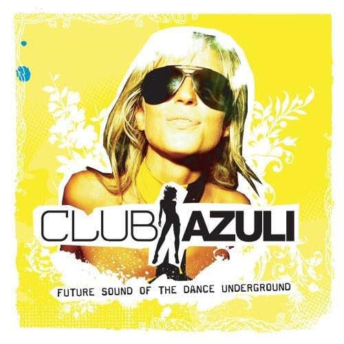 Club Azuli, Vol. 2: The Future Sound of the Dance