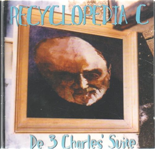 Recyclopedia C & Franz Friederich - De 3 Charles Suite (Cd)