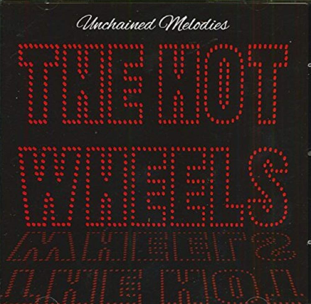 Hot Wheels - Unchained Melodies (Cd)