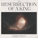 The Resurrection Of A King (2CD)