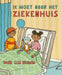 Centraal Boekhuis - Ik moet naar het ziekenhuis