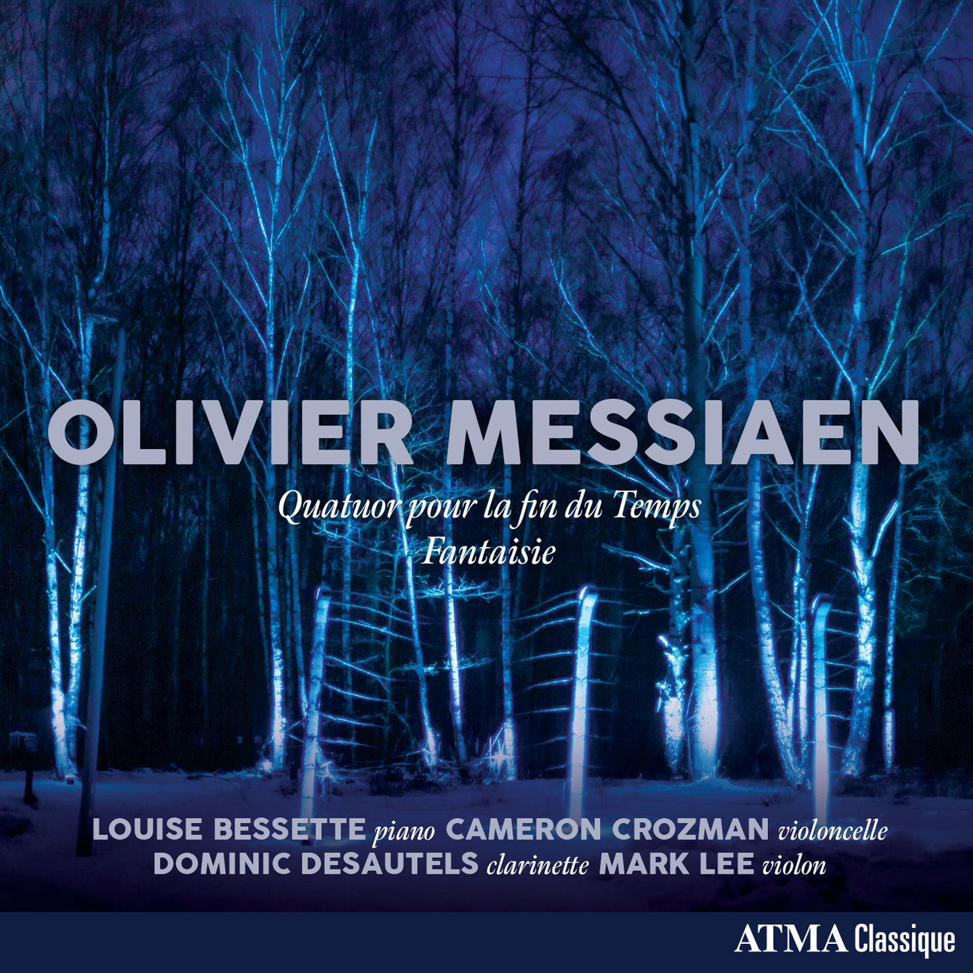 Olivier Messiaen: Quatuor Pour La Fin Du Temps & Fantaisie