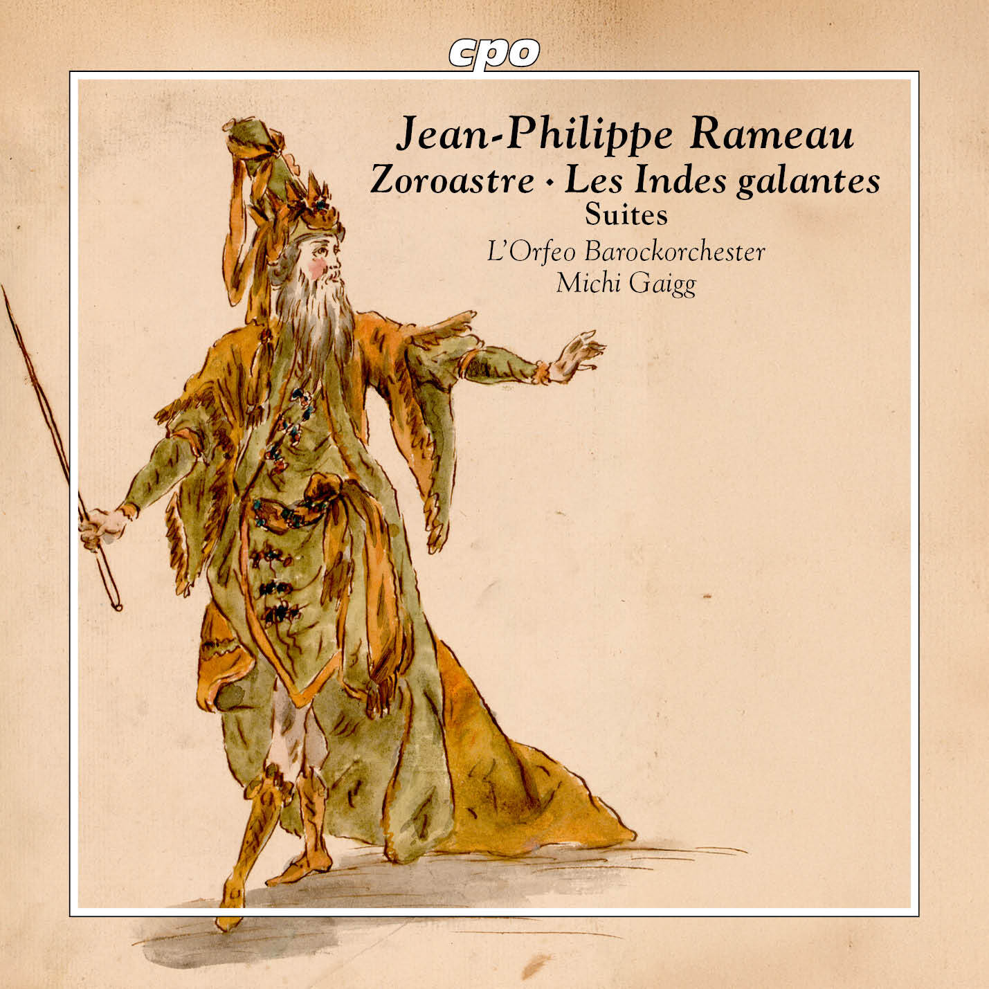 Jean-Philippe Rameau: Zoroastre/Les Indes Galantes: Suites