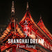SHANGHAI DREAM