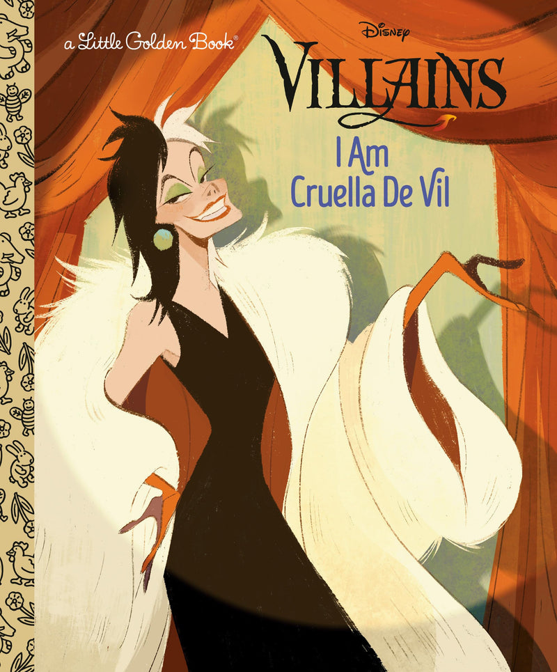 I Am Cruella De Vil (Disney Villains Little Golden Book