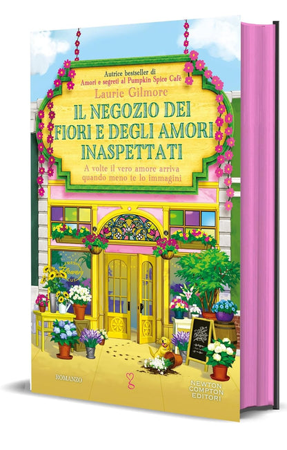 Gilmore Laurie - Il Negozio Dei Fiori E Degli Amori Inaspettati