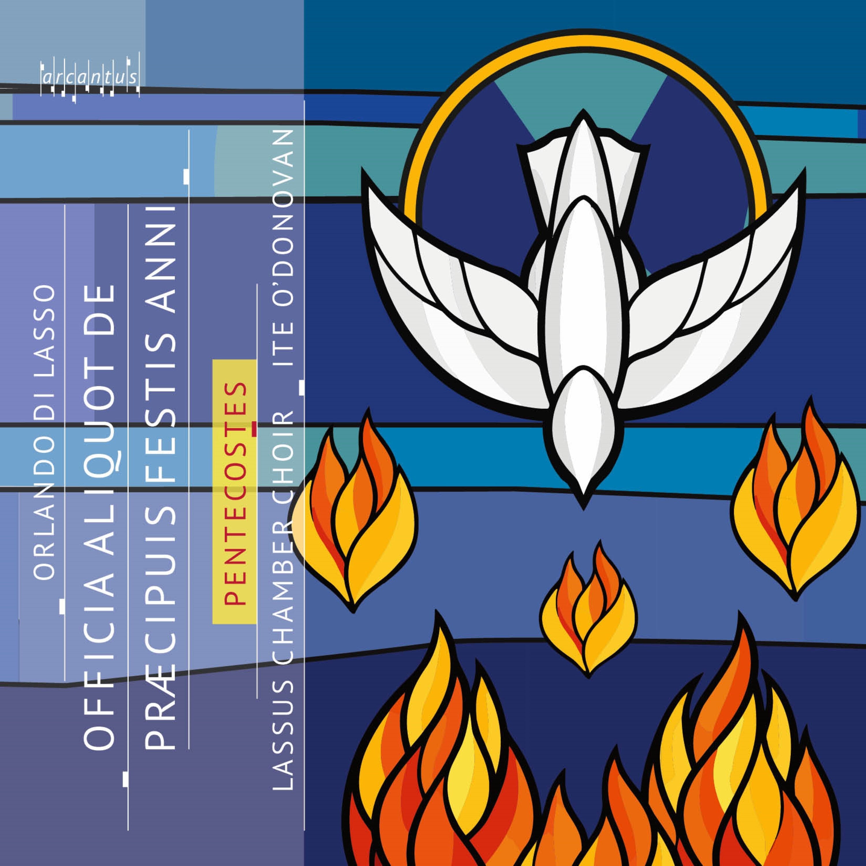 Orlando Di Lasso: Officia Aliquot De Praecipuis Festis Anni: Pentecostes
