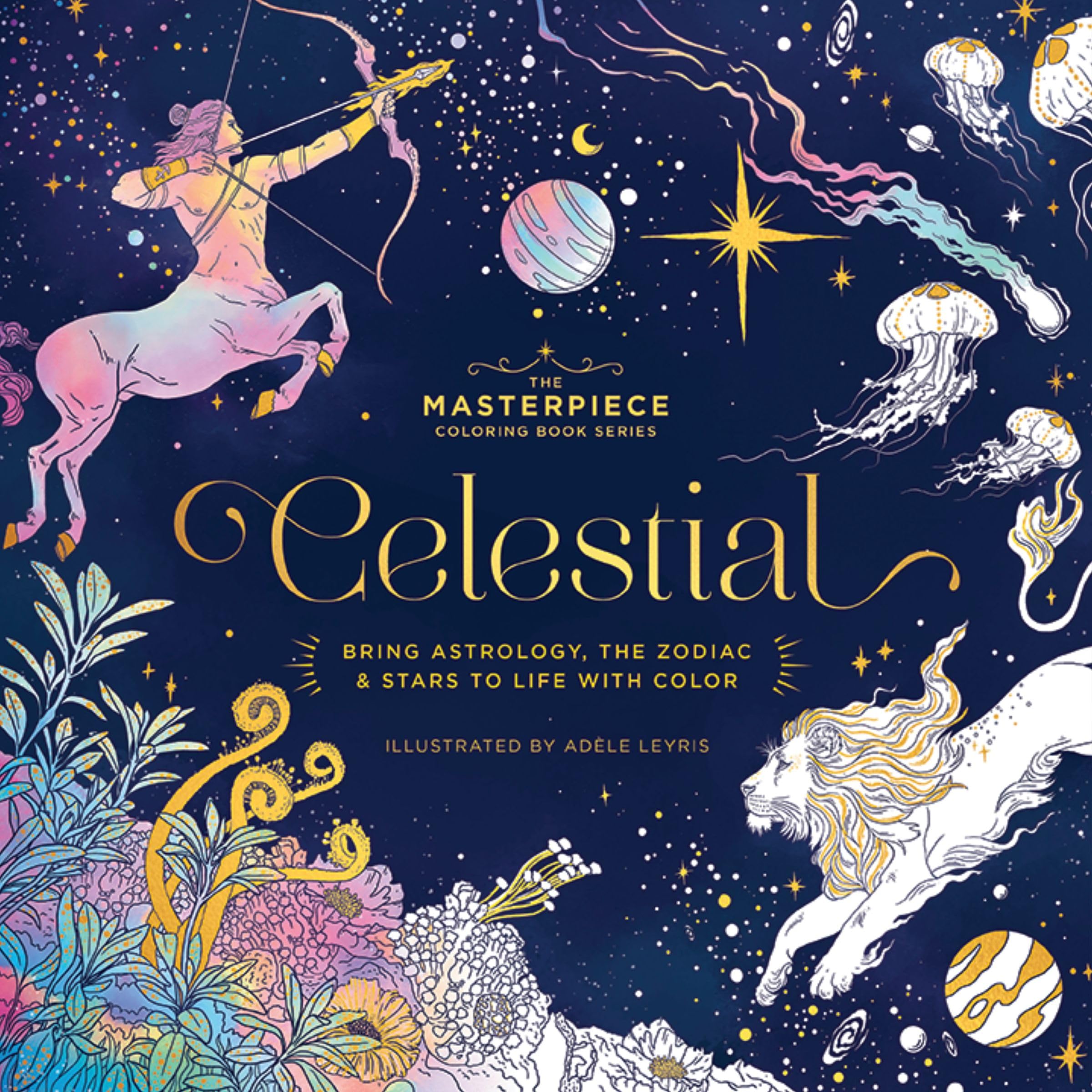 CELESTIAL: Bring Astrology, the Zodiac and Stars to Life with Color
