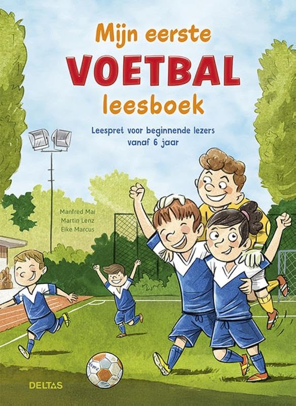 Mijn eerste voetbal leesboek: Leespret voor beginnende lezers vanaf 6 jaar