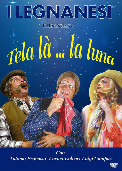 I Legnanesi - Tela La' La Luna