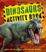 Dinosaurs Activity Book
