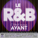 R&B, C`Etait Mieux Avant (Le) / Various