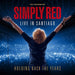 Holding Back the Years: Live in Santiago: 40 Years of Simply Red