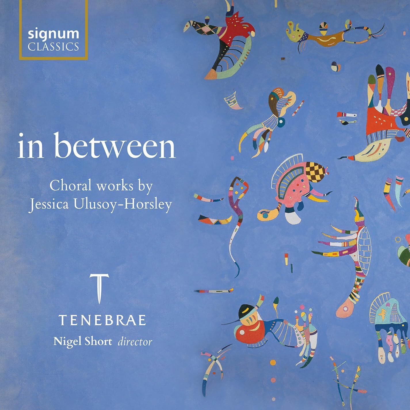 In Between: Choral Works By Jessica Ulusoy-Horsley