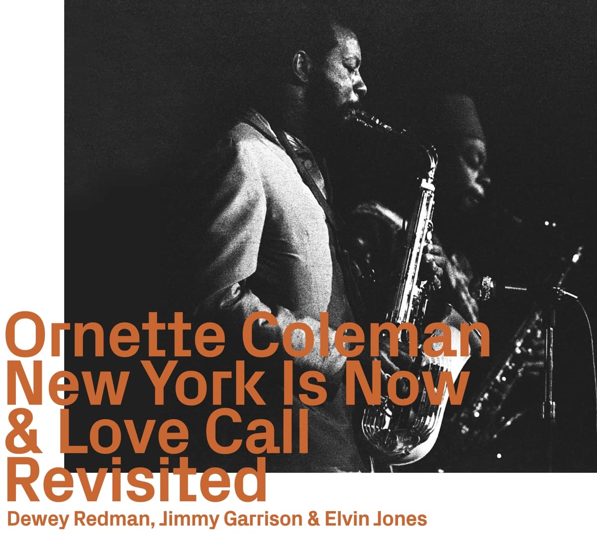 Ornette Coleman-New York Is Now & Call Revisited