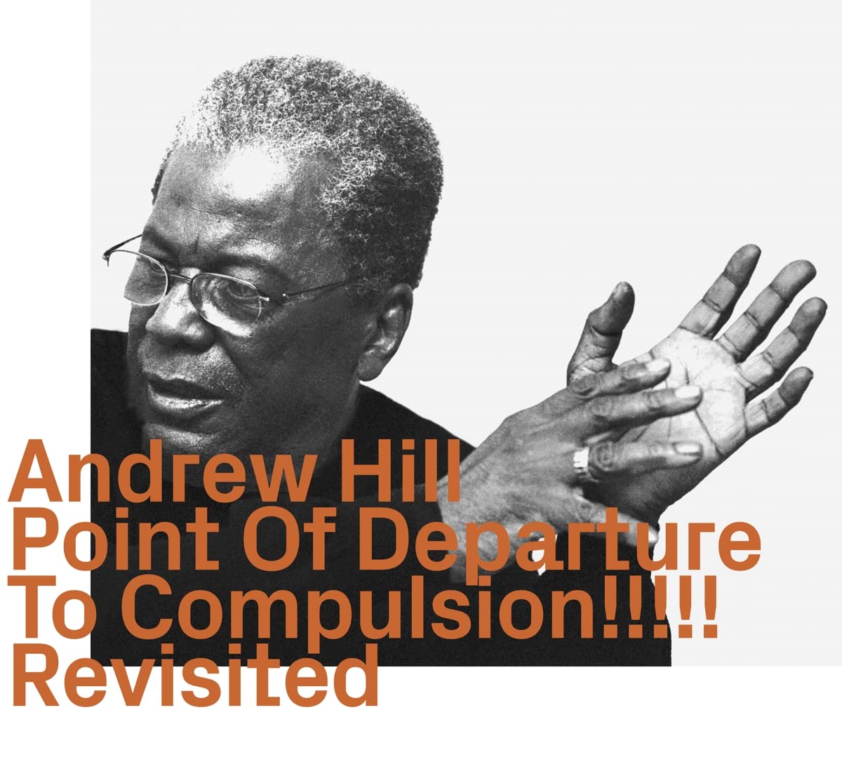 Andrew Hill-Point Of Departure To Compulsion ! Revisited
