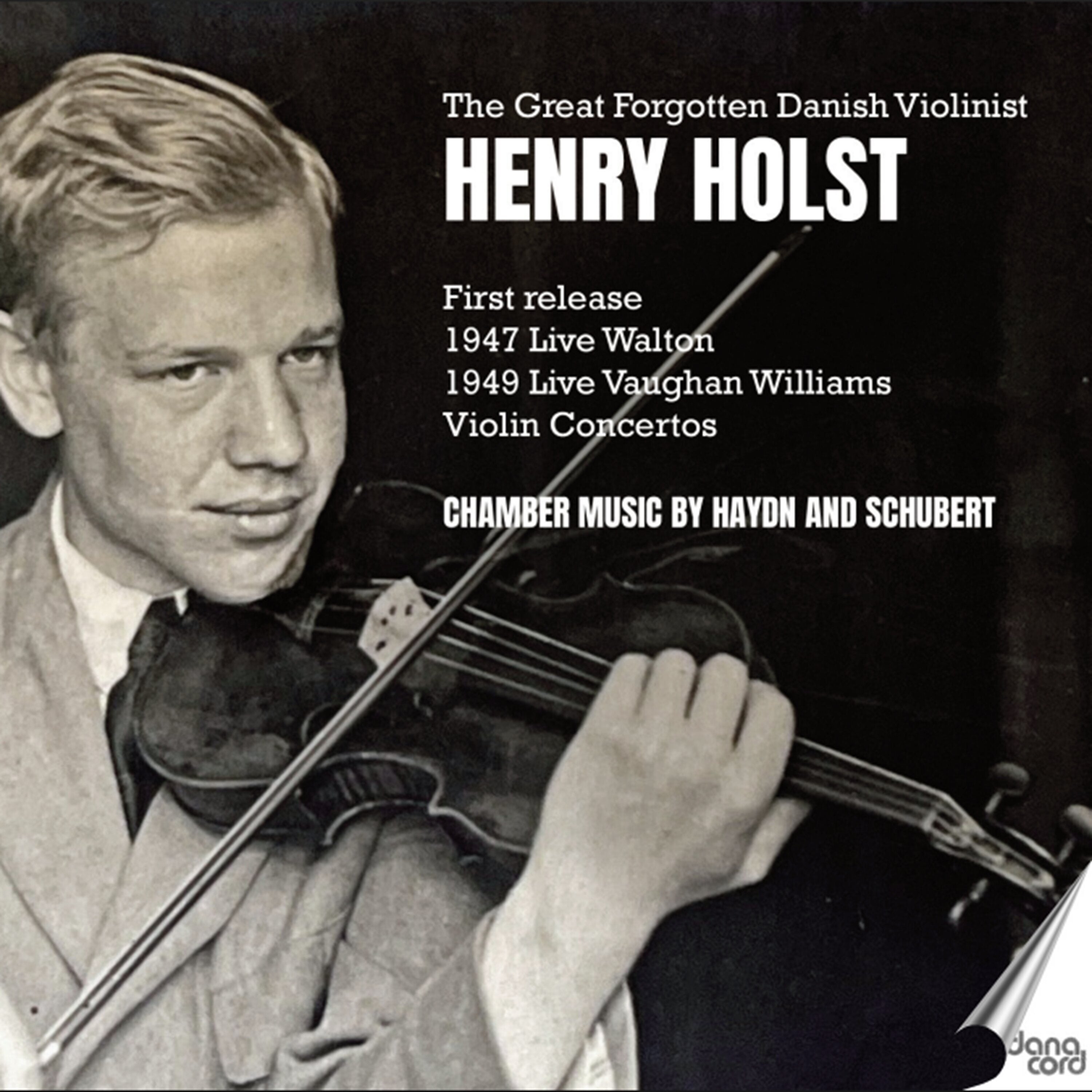 Henry Holst: The Great Forgotten Danish Violinist: Chamber Music By Haydn and Schubert