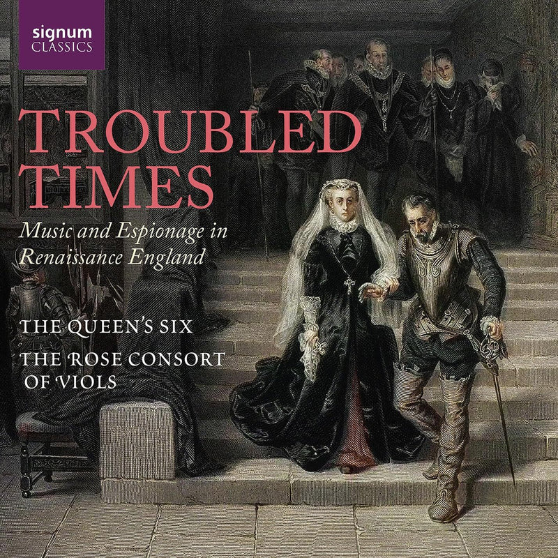 Troubled Times: Music and Espionage in Renaissance England