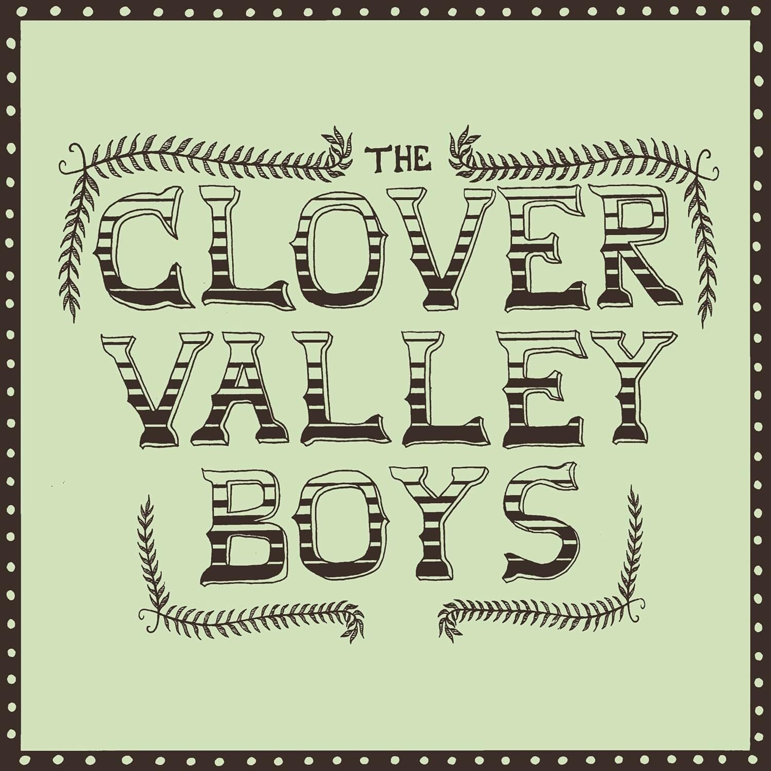 The Clover Valley Boys