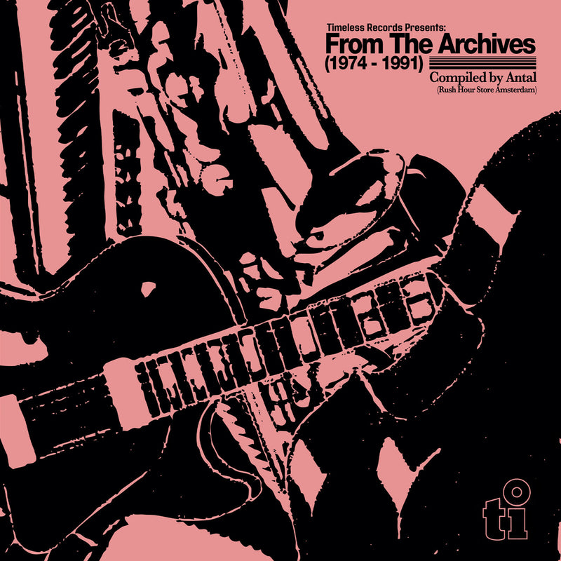 Timeless Presents: From the Archives (1974-1991): Compiled By Antal (Rush Hour Store Amsterdam)