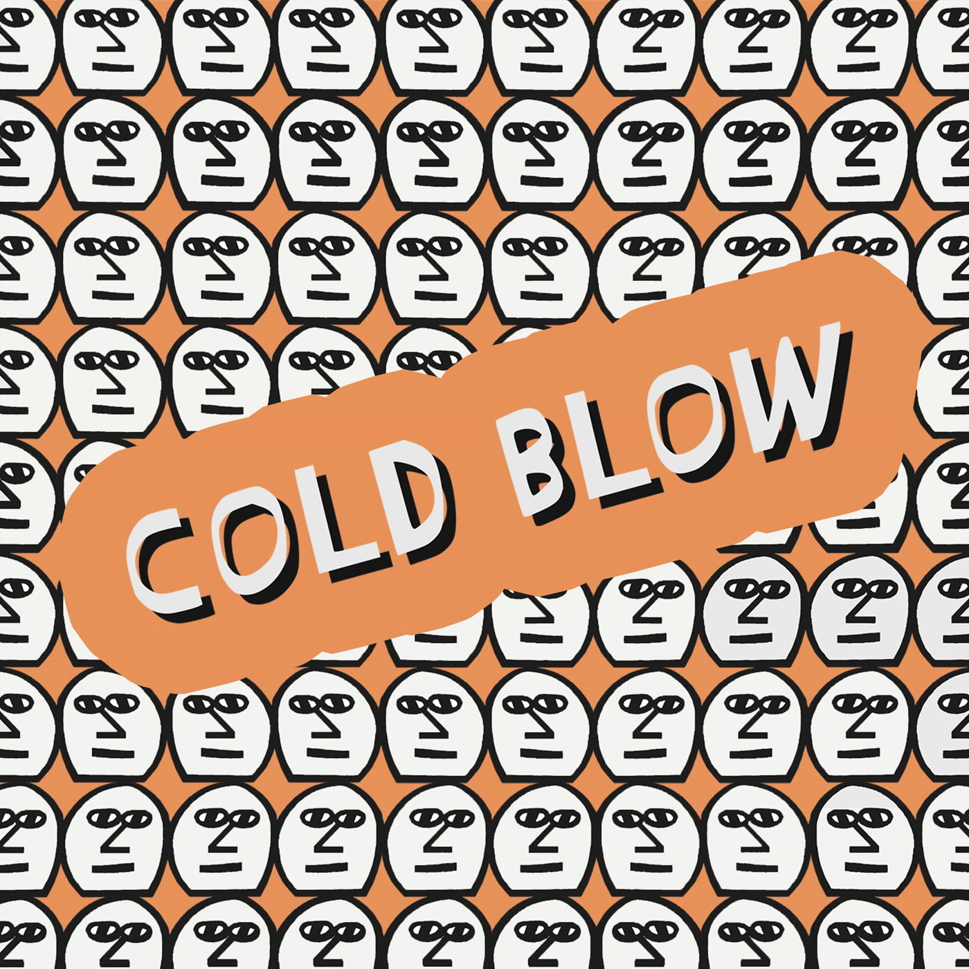 Cold Blow: 5Y and Still Blowing