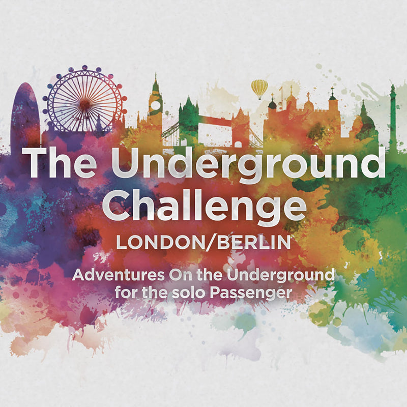 On the Underground Challenge London Berlin