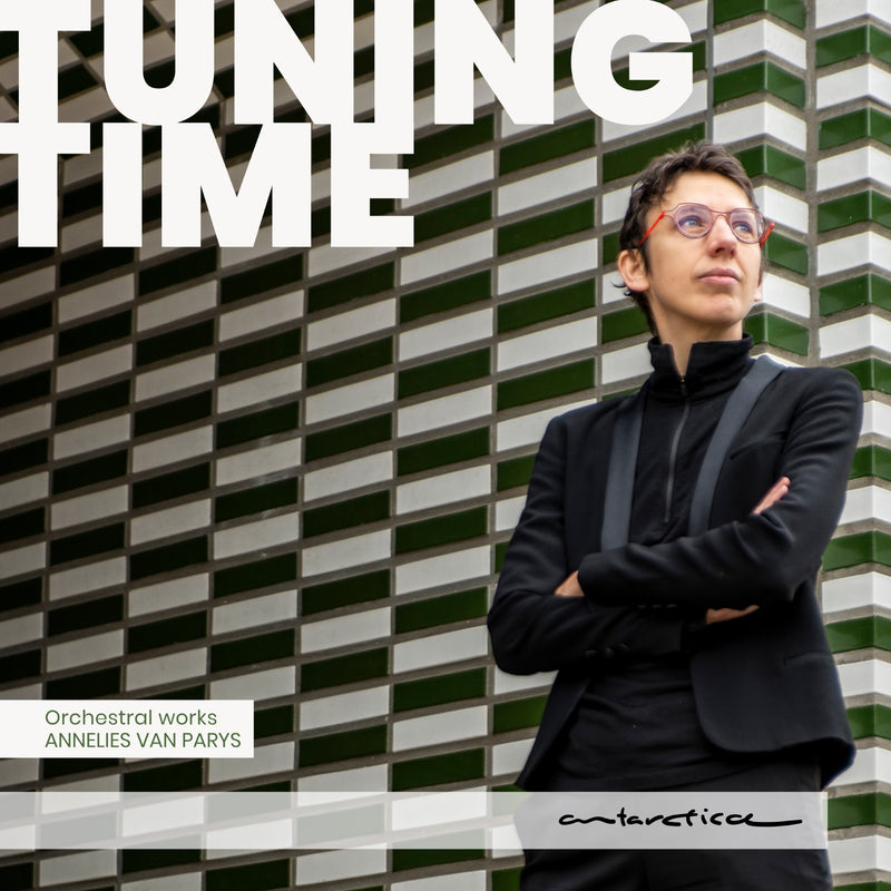 Tuning Time: Orchestral Works By Annelies Van Parys