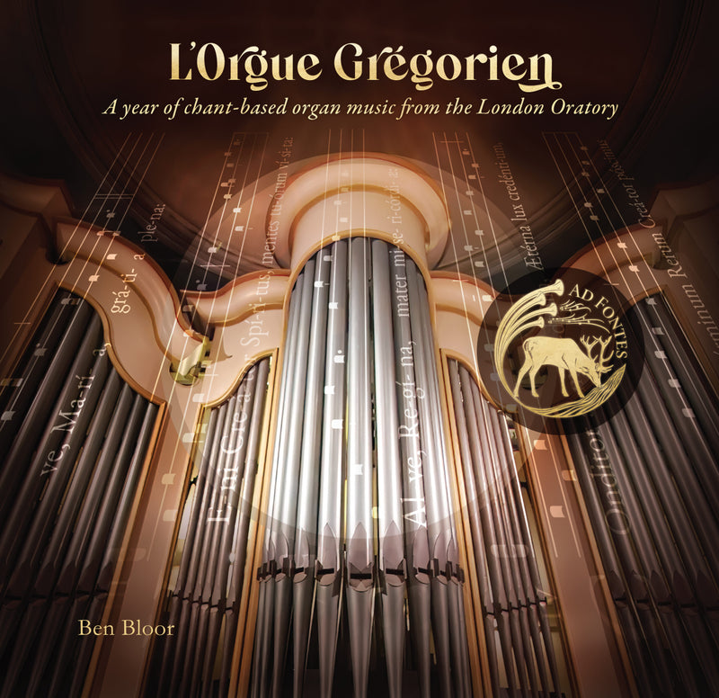 L'Orgue Gregorien: A Year of Chant-based Organ Music from the London Oratory