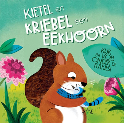 Kietel en kriebel een eekhoorn: Kijk en voel onder de flapjes!
