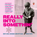 Really Into Somethin': Brit Girl Sounds and Styles 1962-1970