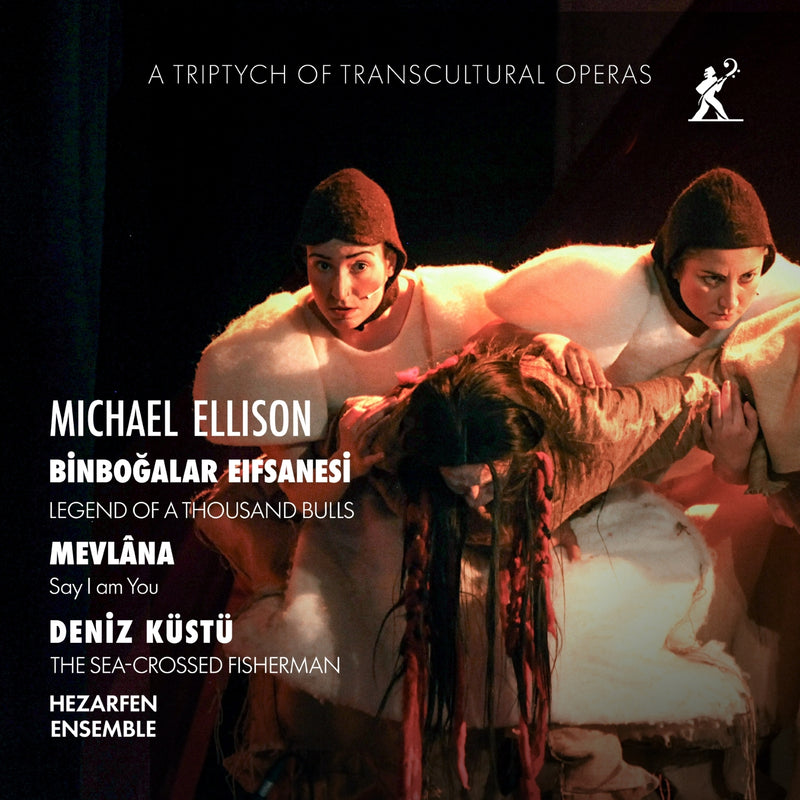 Michael Ellison: A Triptych of Transcultural Operas