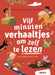 Vijf minuten verhaaltjes om zelf te lezen voor kinderen 5-7  - AVI Start