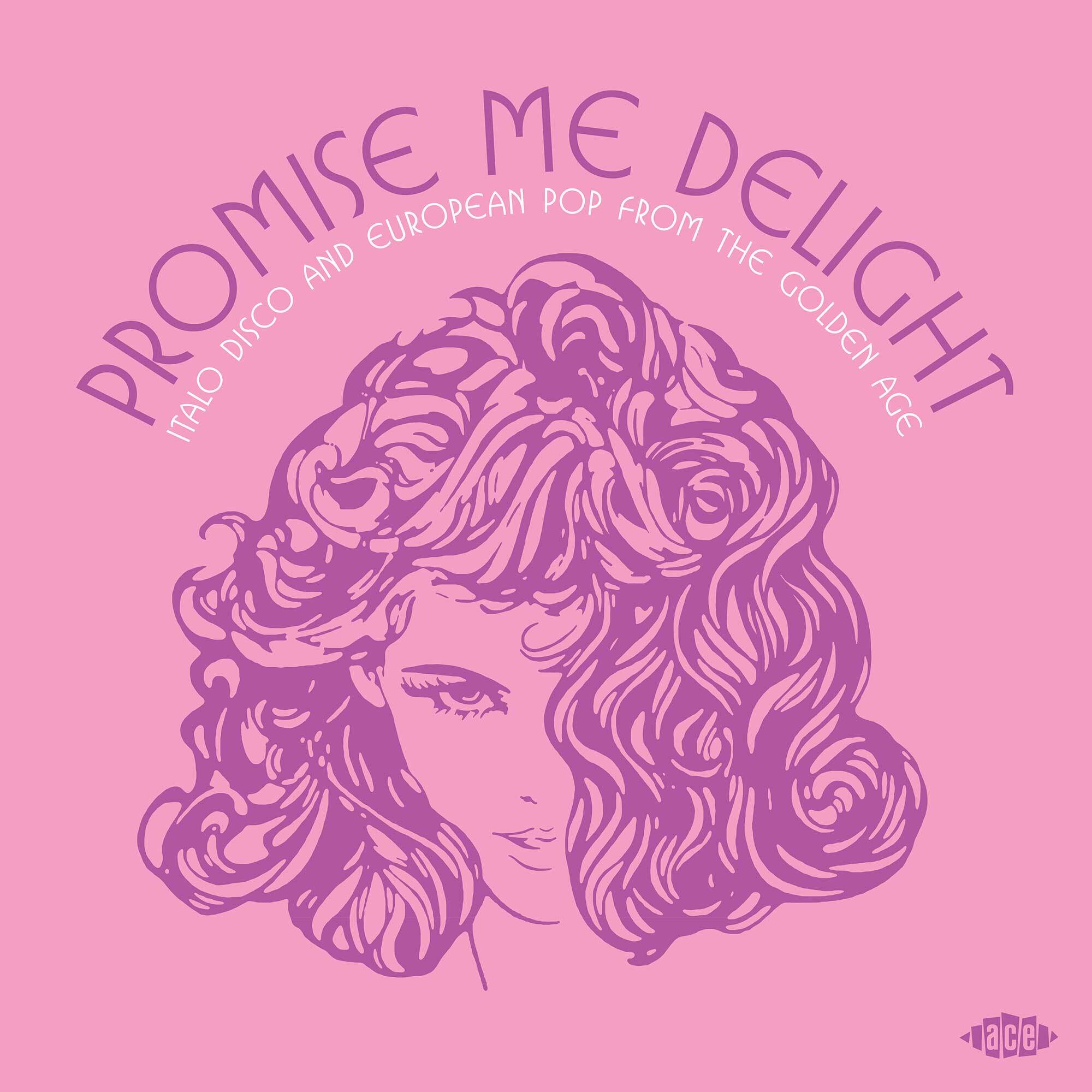 Promise Me Delight: Italo Disco and European Pop from the Golden Age